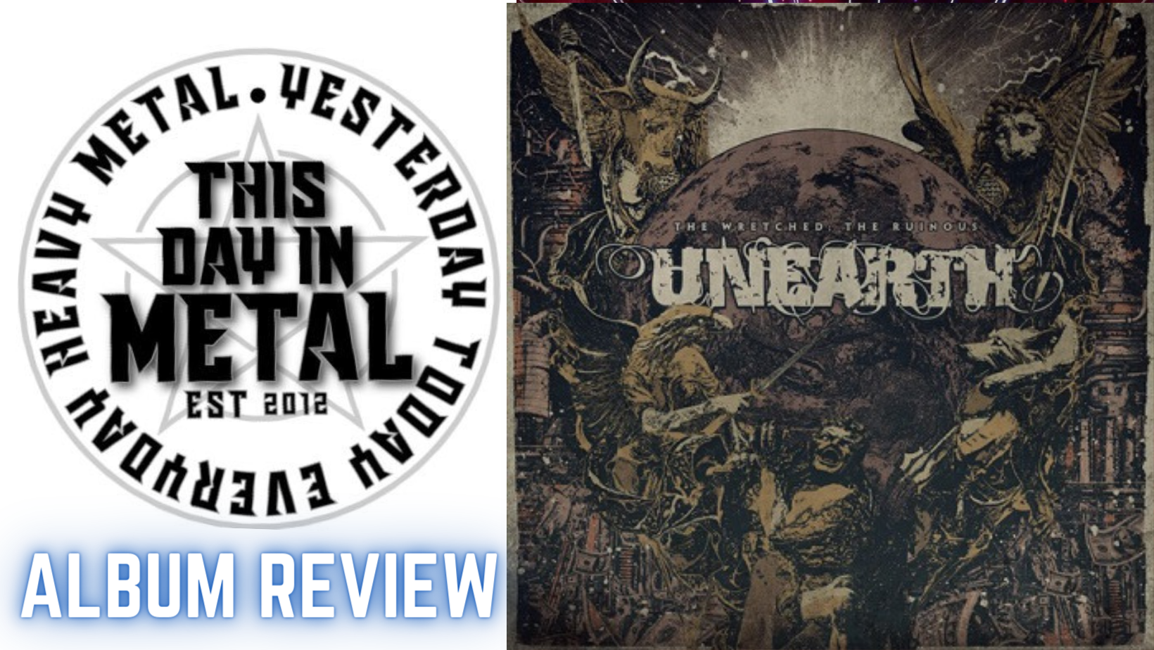 Album Review: Unearth - The Wretched; The Ruinous